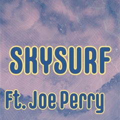 Skysurf (With Joe Perry)