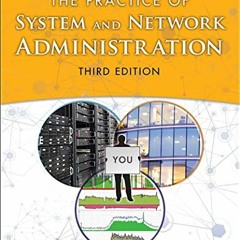 [Free] PDF 📫 Practice of System and Network Administration, The: DevOps and other Be
