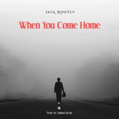When You Come Home (Prod. by Sinima Beats)
