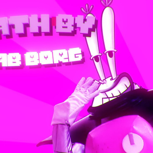 death by krab borg 2hr loop