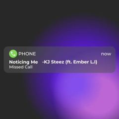 Noticing Me- Kj Steez ft. Ember L.I (2019 Pre Master Edit)