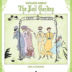 DOWNLOAD EBOOK 🖍️ Edward Gorey: The Evil Garden 2021 Mini Wall Calendar by  Edward G