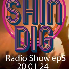 Stuart Goodfella - The Shindig Radio Show  Ep5, 20 01 24