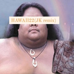 Hawaii22 (JK REWORK)