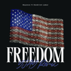 Beyonce ft Kendrick Lamar - Freedom (YJAY Remix)