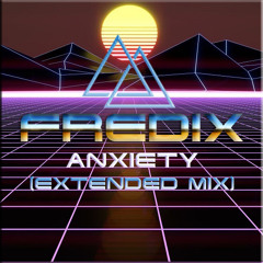 Anxiety (Extended Mix)