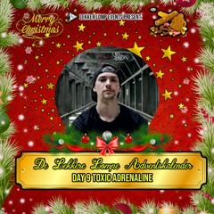 De Lekkere Lompe adventskalender 2024 Day 9 - Toxic Adrenaline