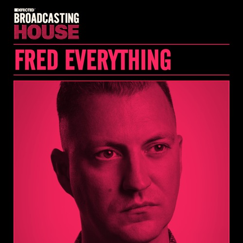 Fred Everything Defected Broadcasting House Show #8 November 2022