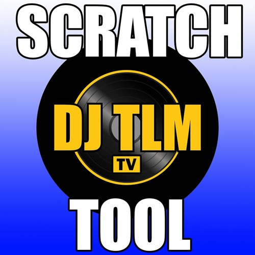 Stream Scratch Sounds 1 by DJ TLM | Listen online for free on SoundCloud