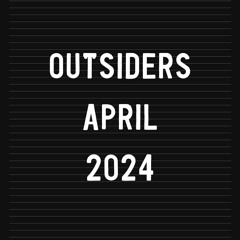 Outsiders - April 2024