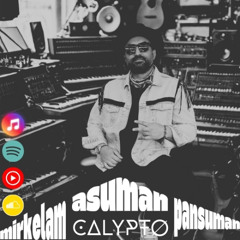 Mirkelam asuman Pansuman (CALYPTO extended remix)