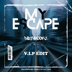 My Escape (V.I.P Edit)