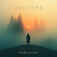 Gabhishak - Welcome (Original Mix)