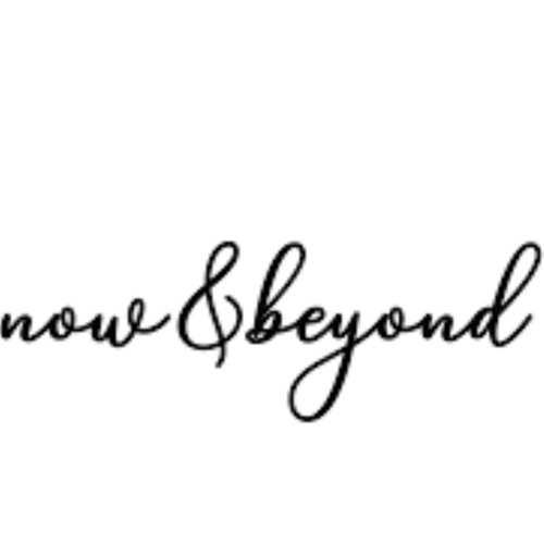 Now & Beyond