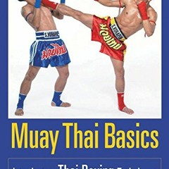 Read pdf Muay Thai Basics: Introductory Thai Boxing Techniques by  Christoph Delp