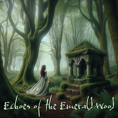 Echoes of the Emerald Wood