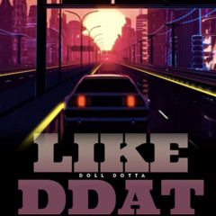 LIKE DDAT