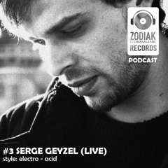 Podcast #003: Serge Geyzel Live