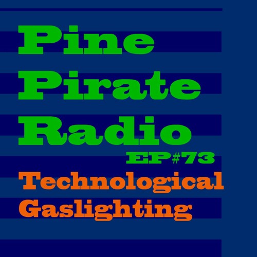 PPR73 - Technological Gaslighting