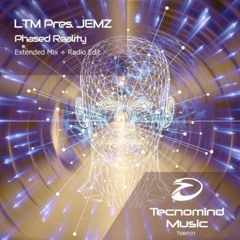 LTM Presents JEMZ - Phased Reality (Original Mix)