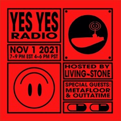 YESYES Radio Ep 25 Feat Metafloor And Outtatime