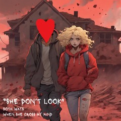 SHE DON'T LOOK (Both Ways)