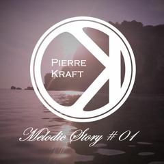 Pierre Kraft - Melodic Story#01