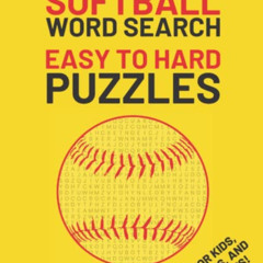 Read KINDLE 🖊️ Softball Word Search: Easy To Hard Word Find Puzzles For Kids, Teens,