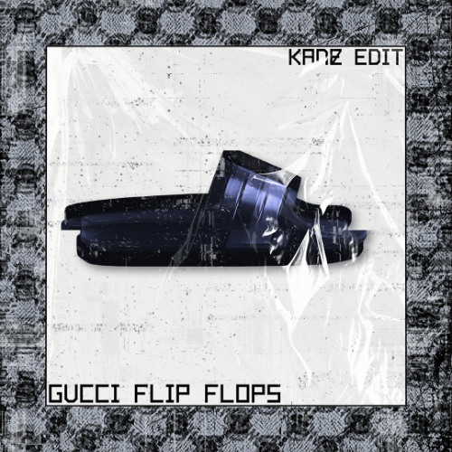 dj bax - gucci flip flops (KANɆ's Hard Bounce Remix)