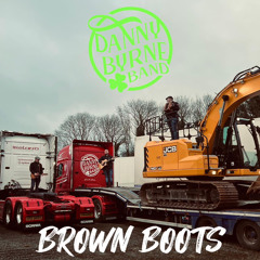Brown Boots - Danny Byrne Band (Original)