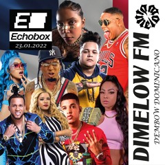 Dimelow FM #5 - Dembow Dominicano - Echobox Radio (January 2022)