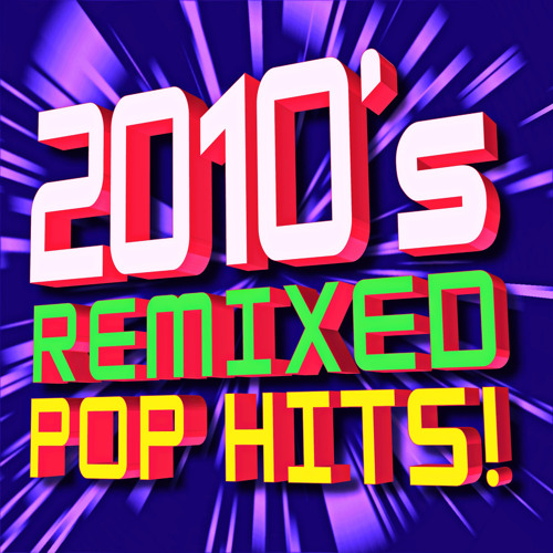 Stream Dj Remix Factory | Listen to 2010s Remixed Pop Hits! playlist ...