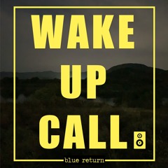 Wake Up Call (Demo)