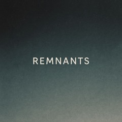 Remnants