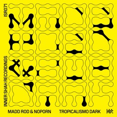 Madd Rod & Noporn  - Tropicalismo Dark