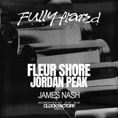 James Nash Live at Fully Flared Presents: Fleur Shore & Jordan Peak