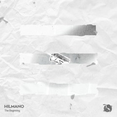 Hilmano - The Beginning