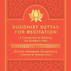 Access KINDLE 💗 Buddhist Suttas for Recitation: A Companion for Walking the Buddha's