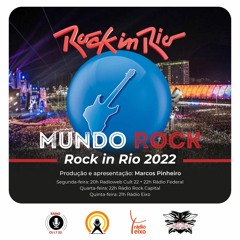 MUNDO ROCK - ESPECIAL ROCK IN RIO 2022 (29.8 A 4.9.2022)