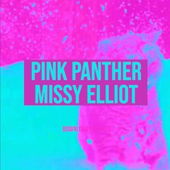 Pink Panther vs Missy Elliot Remix - DJ PHIL HARRIS
