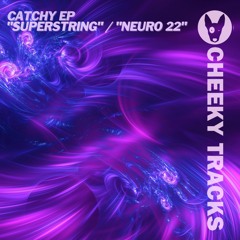 Catchy EP - Neuro 22 - OUT NOW