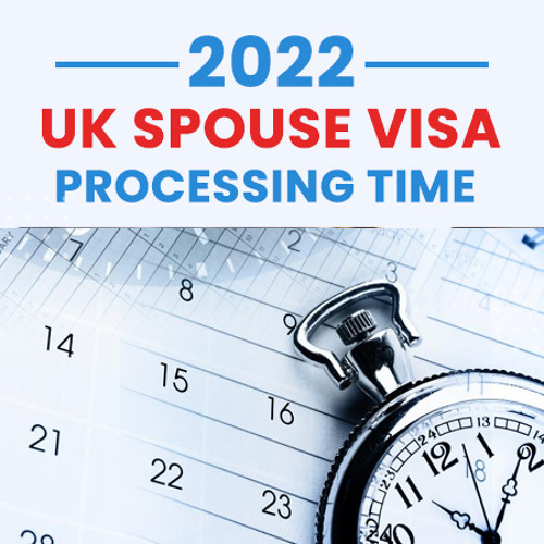 2022 - UK Spouse visa processing time explained - by The SmartMove2UK