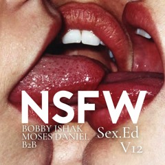 Bobby Ishak b2b Moses Daniel  - SexEd.12