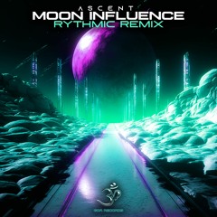 Ascent - Moon Influence (Rythmic Remix) (goaep513 - Goa Records)