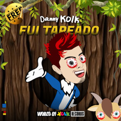 Danny Kolk - Fui Tapeado  [FREE DOWNLOAD]