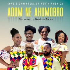Adom ne Ahumobro by Sons and Daughters
