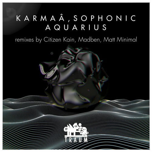 Karmaá, Sophonic - Aquarius || Madben Remix (Traum V241)