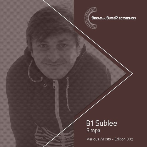 Sublee - Simpa - Breand and Butter Recordings - Editon 002