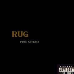 RUG (Prod.Geekinz)