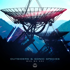 Outsiders & Sonic Species - Who We Are